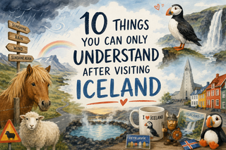 10 Things You Can Only Understand After Visiting Iceland